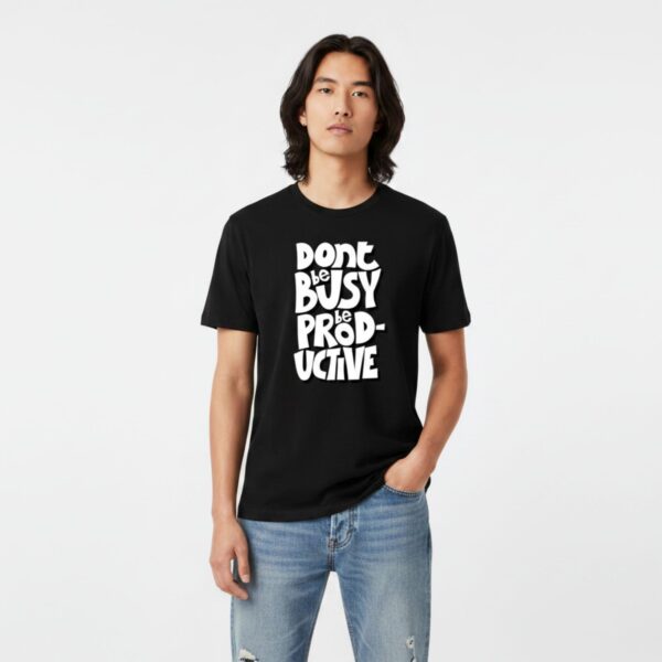 Be Productive Motivational Graphic Tee 1