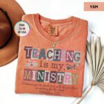 Comfort Colors Teaching Is My Ministry T Shirt Christian Teacher Faith Graphic Tee Inspirational Educator Shirt.jpg