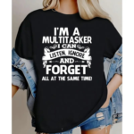 Funny I M A MULTITASKER Quote Shirt Sarcastic Office Humor Graphic Tee.png