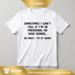 Funny Home Office Sarcastic Quote Tee.png