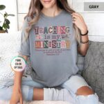 Comfort Colors Teaching Is My Ministry T Shirt Christian Teacher Faith Graphic Tee Inspirational Educator Shirt.jpg