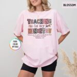 Comfort Colors Teaching Is My Ministry T Shirt Christian Teacher Faith Graphic Tee Inspirational Educator Shirt.jpg