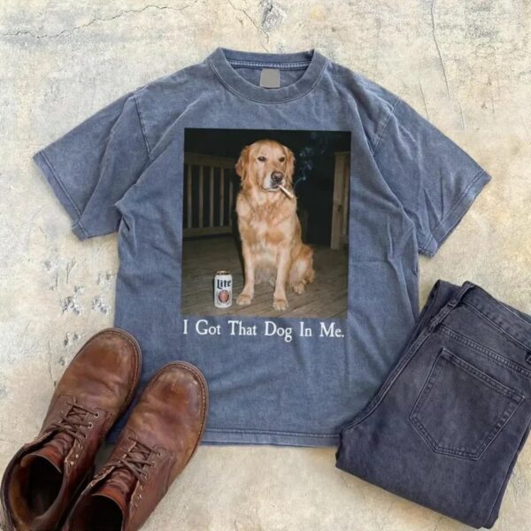Comfort Colors I Got That Dog In Me T Shirt Funny Golden Retriever Meme Graphic Tee Unisex Cotton Shirt.jpg