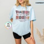 Comfort Colors Teaching Is My Ministry T Shirt Christian Teacher Faith Graphic Tee Inspirational Educator Shirt.jpg