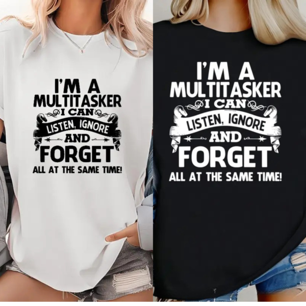 Funny I M A MULTITASKER Quote Shirt Sarcastic Office Humor Graphic Tee.png